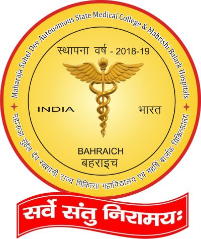 MAHARAJA SUHEL DEV AUTONOMOUS STATE MEDICAL COLLEGE and MAHARISHI BALARK HOSPITALS, BAHRAICH